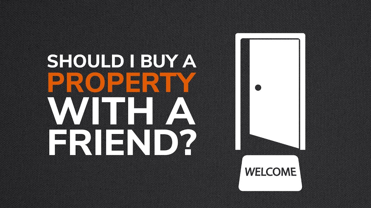 Buying a Property with a Friend: Pros, Cons, and Considerations