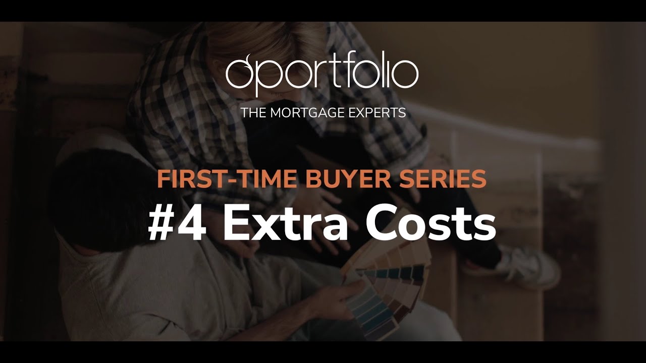 Advice for First Time Buyers - What Are The Extra Costs?