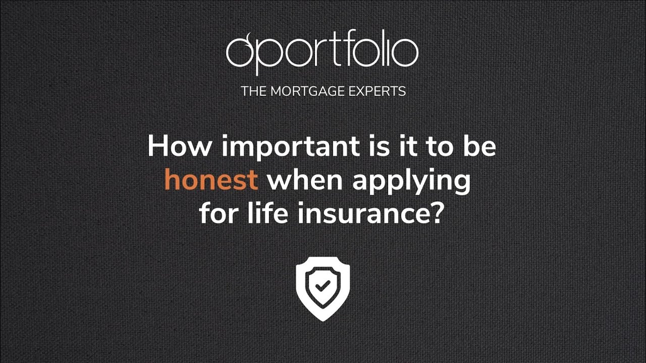 How Important Is It To Be Honest When Applying For Life Insurance?