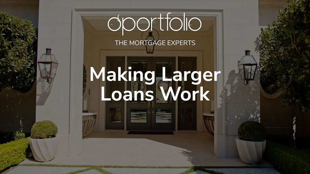 Making Larger Mortgage Loans Work