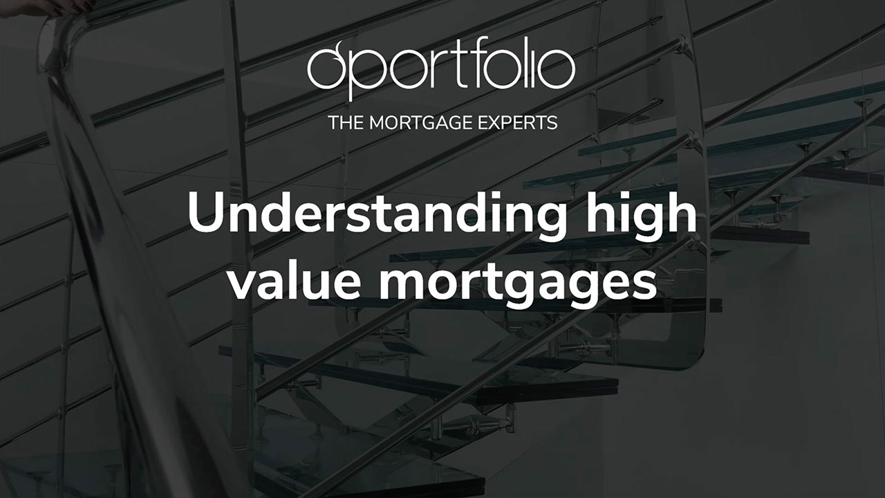 Understanding High Value Mortgages